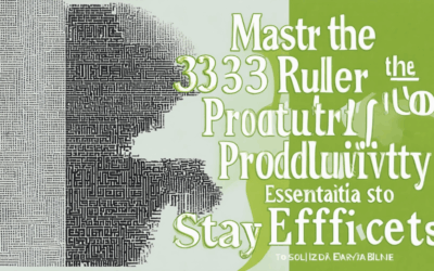 Master the 333 Rule for Natural Productivity Boost: Essential Strategies to Stay Efficient